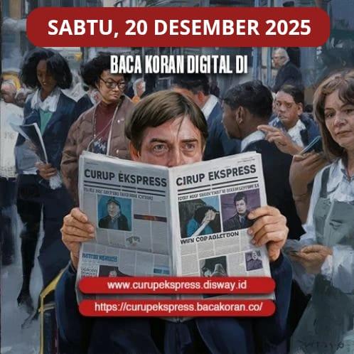 CURUP EKSPRESS 20 DESEMBER 2025