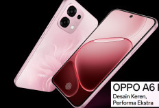  Resmi Dirilis di Indonesia, OPPO A6 Pro Tawarkan Baterai Jumbo dan Daya Tahan